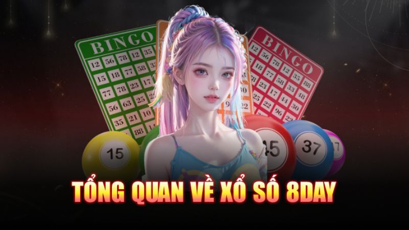 Giới thiệu tổng quan về Xổ số 8Day