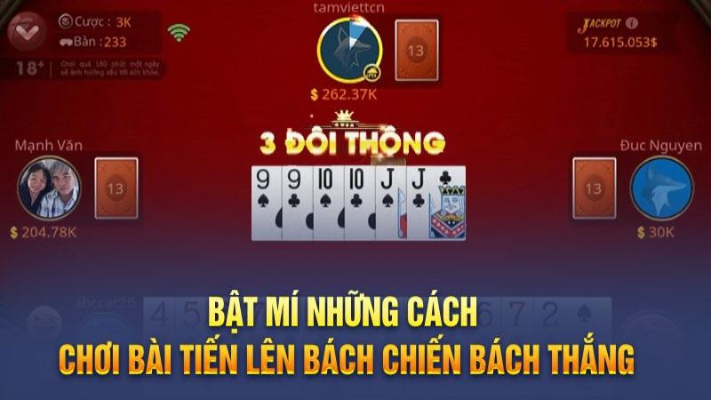 Bật mí những cách chơi bài tiến lên bách chiến bách thắng