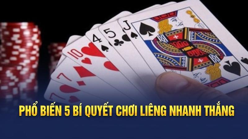 Phổ biến 5 mẹo chơi Liêng luôn thắng