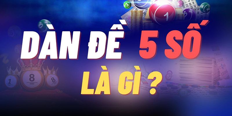 Dàn đề 5 số
